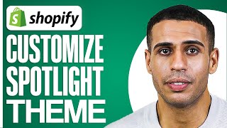 How To Customize Shopify Spotlight Theme For Beginners [upl. by Eelanna]