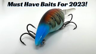 Must Have Baits For 2023 [upl. by Diet]