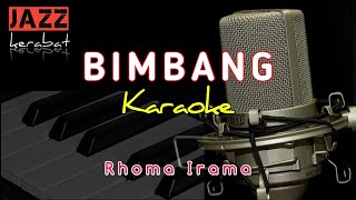 KARAOKE BIMBANG RHOMA IRAMA  COVER  JAZZ KERABAT  KORG PA50 SD [upl. by Arras314]