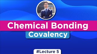 Covalency of atoms or elements  Chemical Bonding  Class 11  JEE  Lesson 5 [upl. by Meerak]