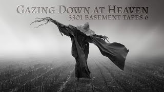 Gazing Down On Heaven  Official  3301 Basement Tapes 6 [upl. by Derick]