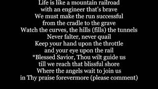 LIFES RAILWAY TO HEAVEN Life is Like a Mountain Railroad Hymn Lyrics Words text sing along song [upl. by Matland]