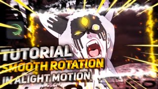 TUTORIAL SMOOTH EDGY ROTATE IN ALIGHT MOTION [upl. by Ocirne]