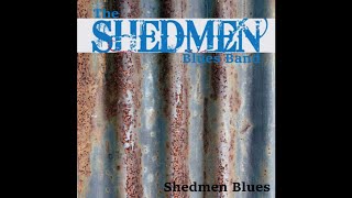 Shedman Blues Band  Train A Comin [upl. by Corella464]