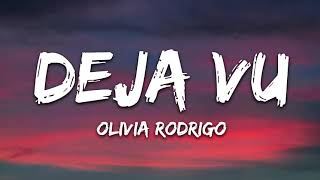 Olivia Rodrigo  deja vu Lyrics 1 Hour [upl. by Ecire522]