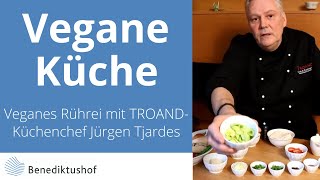 Veganes Rührei mit TROANDKüchenchef Jürgen Tjardes am Benediktushof [upl. by Norted]