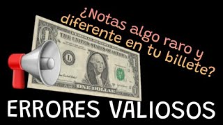 🚨Los Billetes con ERRORES más VALIOSOS y buscados por coleccionistas🚨 Billetes que debes conocer [upl. by Nakashima]