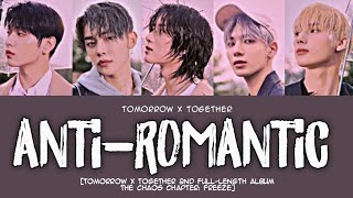 TXT 투모로우바이투게더 AntiRomantic HanRomEng Lyrics [upl. by Normi]