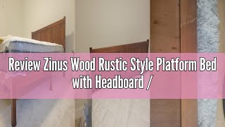 Review Zinus Wood Rustic Style Platform Bed with Headboard  No Box Spring Needed  Wood Slat Suppor [upl. by Kondon764]