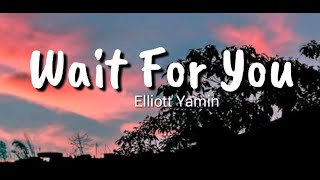 Wait For You  Elliott Yamin Lyrics [upl. by Armmat]