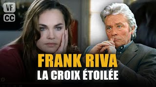 Frank Riva la croix étoilée  Alain Delon  Mireille Darc  Jacques Perrin Ep 2  PM [upl. by Noved]