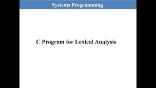 C Program for Lexical Analysis in System Programming [upl. by Jereme92]