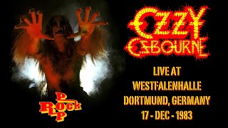 Ozzy Osbourne  Live At Westfalenhalle Dortmund Germany 17dec1983 [upl. by Yelik]