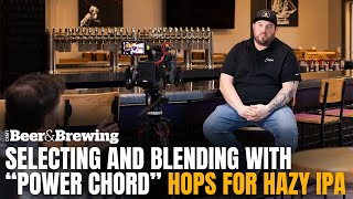 Selecting and Blending with “Power Chord” Hops for Hazy IPA [upl. by Hewes]