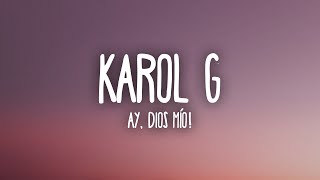 KAROL G  Ay DiOs Mío LetraLyrics [upl. by Ailat]