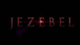 Jezebel The Movie [upl. by Kinimod814]