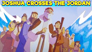 Gods Story Joshua Crosses the Jordan [upl. by Grayce]