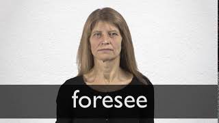 How to pronounce FORESEE in British English [upl. by Ntsud815]