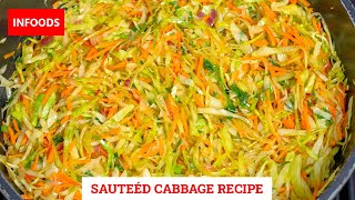 Sautéed Cabbage Recipe  How to Cook Sautéed Cabbage  Simple Cabbage Recipe  Infoods [upl. by Dnalor]