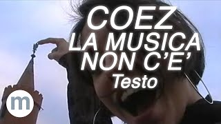 La Musica Non Cè  Coez Testo e Musica [upl. by Otho]