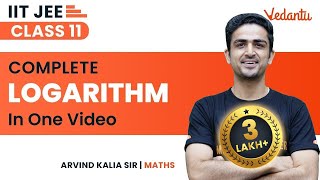 Logarithm Class 11  One Shot  IIT JEE Maths  Jee 2024  Arvind Kalia Sir  Vedantu JEE [upl. by Pascha993]