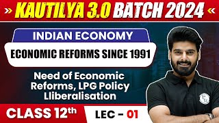 Economic Reforms Since 1991  Indian Economy Class 12th  Commerce Wallah by PW [upl. by Hanford]