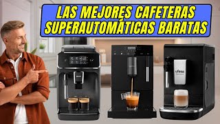 🥇 Las MEJORES Cafeteras SUPERAUTOMÁTICAS BARATAS y BUENAS 🥇 [upl. by Coonan]