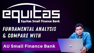 Equitas Small Finance Bank Share Fundamental Analysis amp Comparison with AU Small Finance Bank [upl. by Eegnat]