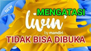 Cara Mengatasi Livin by Mandiri Tidak Bisa Dibuka [upl. by Lewan]