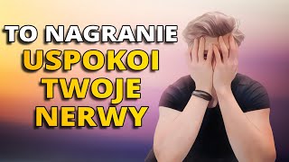 Medytacja prowadzona na USPOKOJENIE NERWÓW [upl. by Willette]