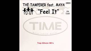 The Tamperer Feat Maya  Feel It Original Version [upl. by Stephenson]