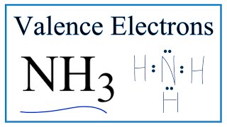 Valence Electrons for NH3 Ammonia [upl. by Drandell]