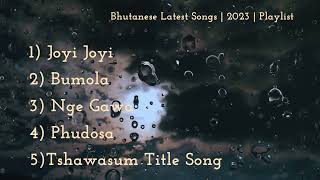 Bhutanese Latest Songs  Playlist  Road Trip Songs Volume I  2023 [upl. by Noyar]