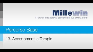 Millewin  Corso BASE  13 Accertamenti e Terapie [upl. by Oeflein645]