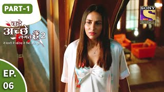 Bade Achhe Lagte Hain 2  बड़े अच्छे लगते गते हैं  Ep 6  Part 1  6th Sept 2021 [upl. by Shenan304]