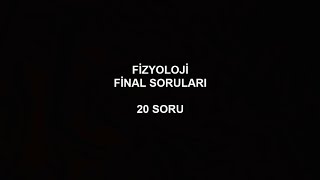 Fizyoloji Final Soruları Çözümlü  Part 3 [upl. by Yeclehc]