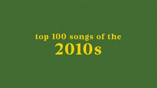 top 100 songs of the 2010s [upl. by Naelopan]