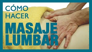 🧘 COMO dar MASAJE LUMBAR 🧘  hacer masaje para el DOLOR de ESPALDA 💥LUMBALGIA LUMBAGO 💥 [upl. by Miuqaoj268]