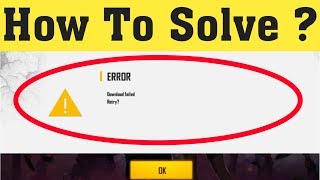 How To Fix Garena Free Fire Sorry Error Download Failed Retry Problem  100 Solved [upl. by Erek]