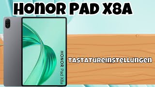 Honor Pad x8a Tastatureinstellungen neu [upl. by Carlotta]