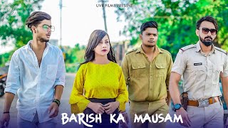 Kuch Bhi Ho Jaye B Praak  True Love Story  Barish Ka Mousam  UVR Film [upl. by Dercy]