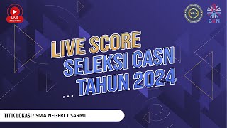 LIVE SCORE Seleksi SKD CPNS 2024 Sesi 14 TILOK SMAN 1 Sarmi Kab Sarmi Rabu 30102024 [upl. by Earazed215]