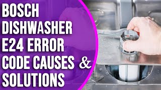 Bosch Dishwasher E24 Error Code Understanding Troubleshooting and Resolving Resolve the Error [upl. by Lauzon]