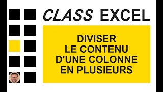 EXCEL  DIVISER LE CONTENU DUNE COLONNE EN PLUSIEURS [upl. by Marek]