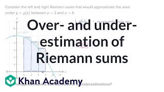 Over and underestimation of Riemann sums  AP Calculus AB  Khan Academy [upl. by Brunn]