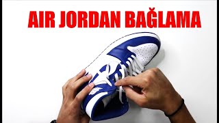 AIR JORDAN BAĞCIK NASIL BAĞLANIR [upl. by Lanae124]