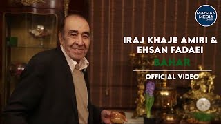 Iraj Khaje Amiri Ehsan Fadaei  Bahar  ایرج خواجه امیری و احسان فدایی  بهار  ویدیو [upl. by Vassili]