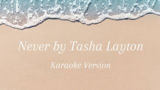 Never by Tasha Layton  Karaoke  Thanks for watching [upl. by Larisa598]