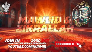 🔴 LIVE  MAWLID amp ZIKRALLAH With Shaykh Nurjan Mirahmadi Sufi Meditation Center [upl. by Alicirp]