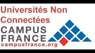 Établissements non connectés Campus France Comment les connaitre et comment déposer sa candidature [upl. by Ami]